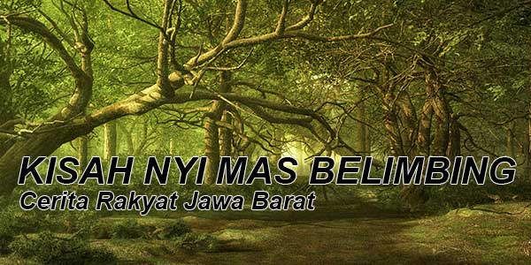  Nyi Mas Belimbing ialah putri seorang pertapa berjulukan Resi Rarata yg tinggal di pertap Cerita Kisah Nyi Mas Belimbing