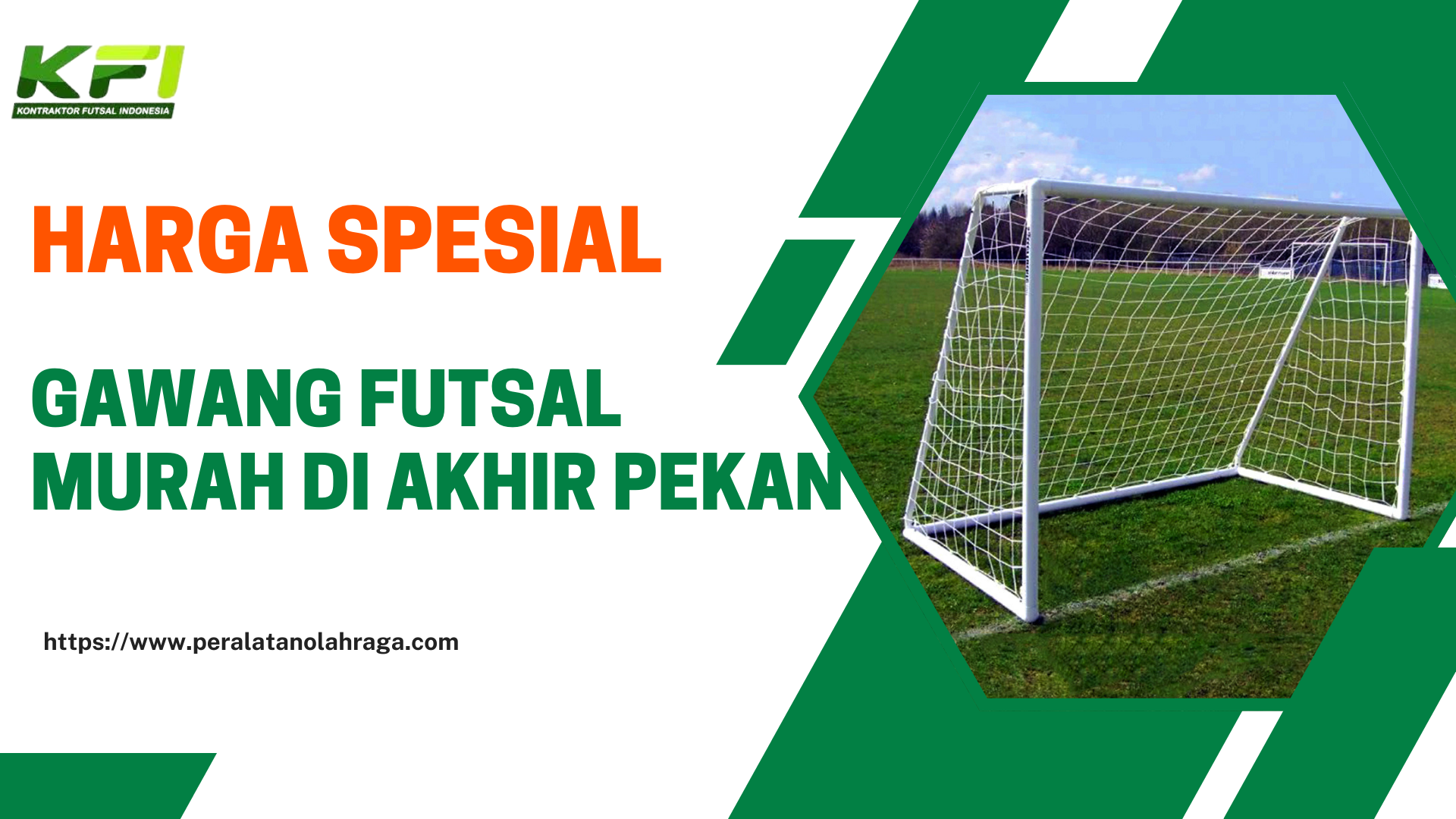 Harga Spesial Gawang Futsal Murah di Akhir Pekan