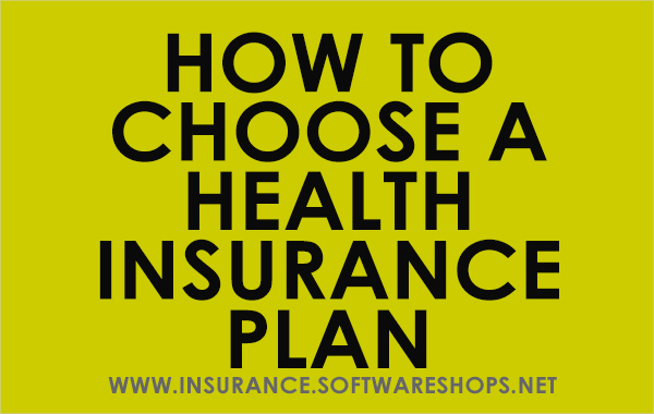 How To Choose A Health Insurance Plan