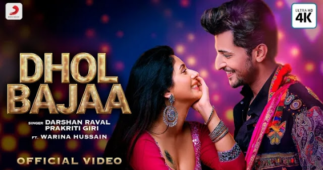 Dhol Bajaa Lyrics - Darshan Raval & Prakriti Giri