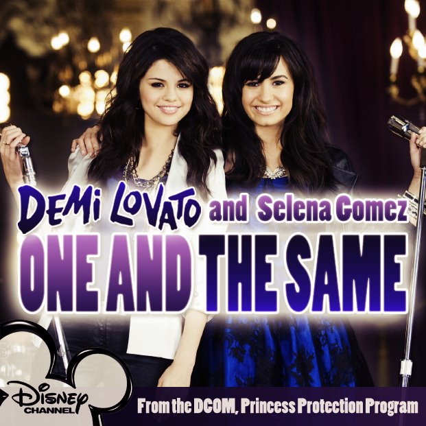 Demi Lovato & Selena Gomez   One And The Same