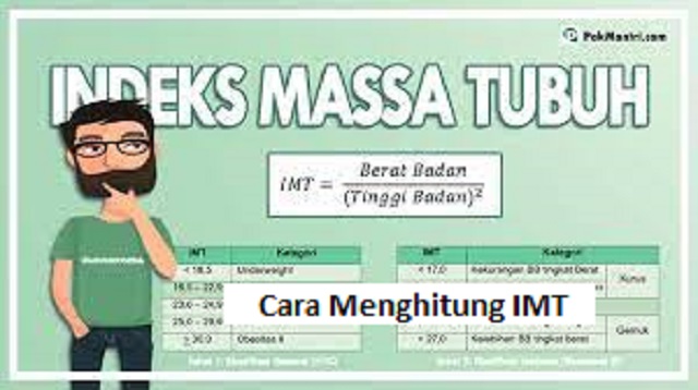  agar mereka bisa mengetahui berat ideal dari badannya Cara Menghitung IMT Terbaru