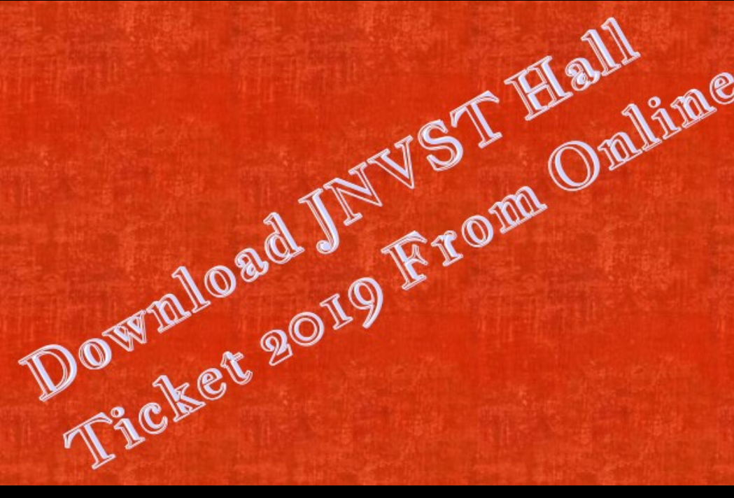 Download Jnvst Hall Ticket 2019 From Online Apedu