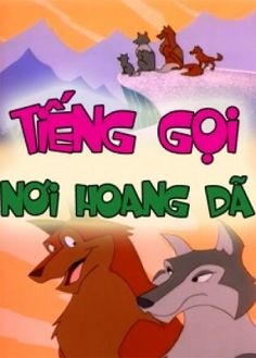 Tiếng Gọi Nơi Hoang Dã - The Call Of The Wild