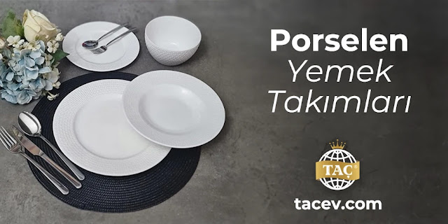 Porselen Yemek Takımları Seti Setleri - Satışları - Sofra Takımları - Taç