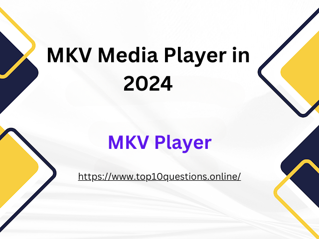 MKV Media Player in 2024