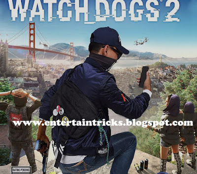 Watch Dog 2 Full Game Free Download for PC - Entertain Tricks