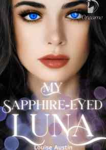 Read Novel My Sapphire-Eyed Luna by Louise Austin Full Episode