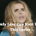 Paloma Faith Only Love Can Hurt Like This Lyrics