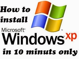 How to install windows XP in 10 minutes?