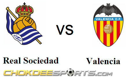 Real Sociedad  VS Valencia - Chokdeesports.com