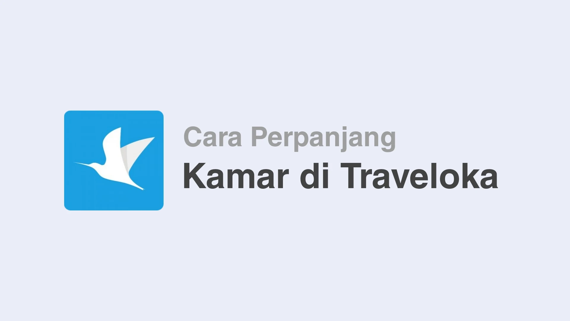 Cara Perpanjang Kamar Hotel Traveloka dengan Mudah