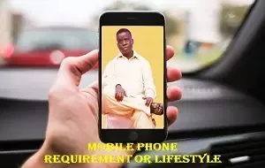 Mobile phone requirement or lifestyle