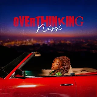 Nissi – Overthinking (2022)