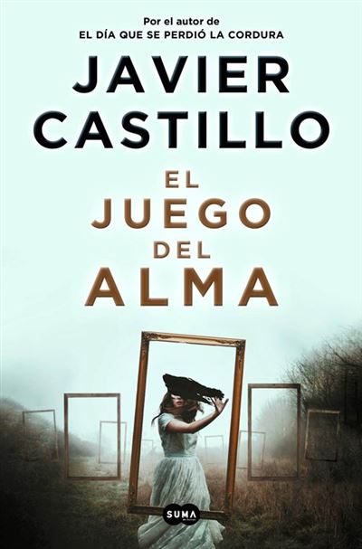 leer el juego del alma javier castillo en verano