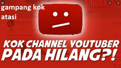 channel youtube saya hilang