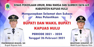 Dinas PU Kapuas Hulu Ucapkan Selamat dan Sukses Atas Dilantiknya Bupati dan Wabup Kapuas Hulu