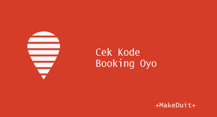 Cek Kode Booking Oyo Agar Mudah Saat Check-in