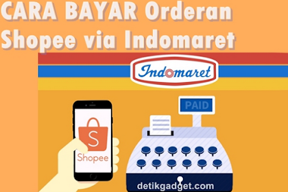 Cara Membayar Tagihan Shopee Lewat Indomaret