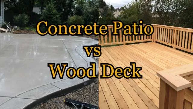 Concrete Patio vs Wood Deck