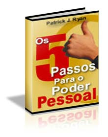 Cinco Passos para o Poder Pessoal - ReiDoDownload.BlogSpot.com