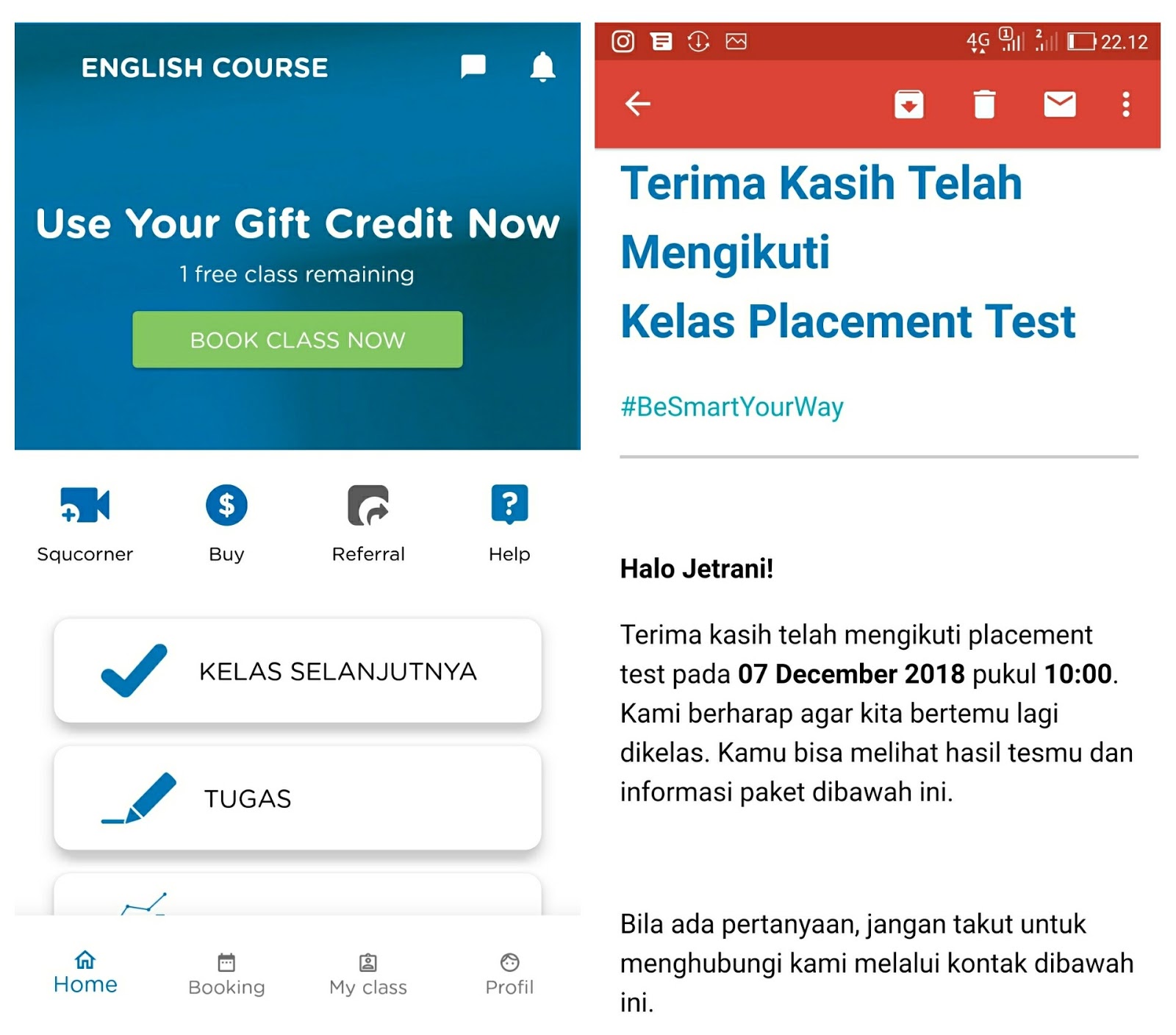 Setelah memesan jam untuk placement test aku pun menunggu waktu tes itu tiba Deg degan sih soalnya udah lama nggak ngobrol sama orang asing