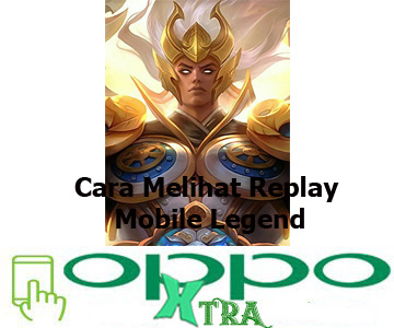 Cara Melihat Replay Mobile Legend