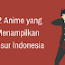 62 Anime Yang Menampilkan Unsur-Unsur Indonesia