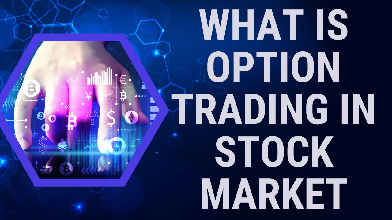 What Is Option Trading In Stock Market