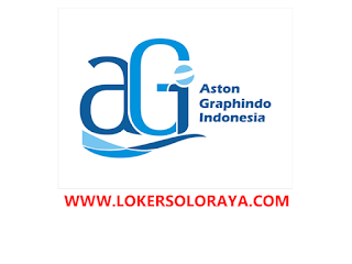 Lowongan Pekerjaan Bulan Juli 2022 Solo Raya di PT Aston Graphindo Indonesia