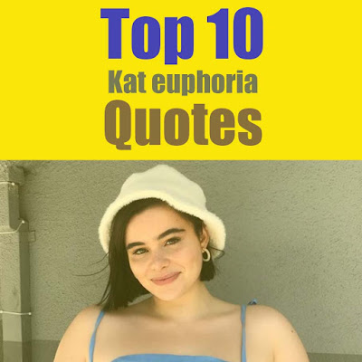 Kat euphoria quotes