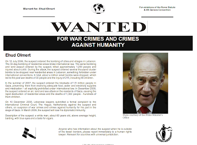 Wanted! FOR WAR CRIMES AND CRIMES AGAINST HUMANITY - Ehud Olmert: a financial criminal and Ex-P.M. of the Criminal and Racist Entity known as 'Israel'