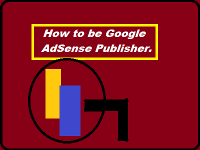 How to Work with Google Adsense Network-How to Earn at Home-Opportunity for Digital Publisher.