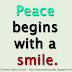 Peace begins with a smile.