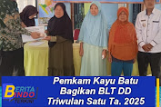 Pemkam Kayu Batu Bagikan BLT DD Triwulan Satu Ta. 2025