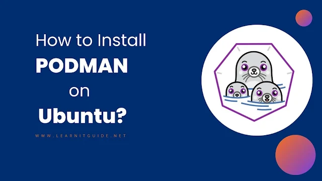 How to Install Podman On Ubuntu