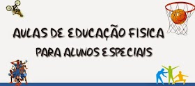 Aulas de Educação Física para Alunos Especiais