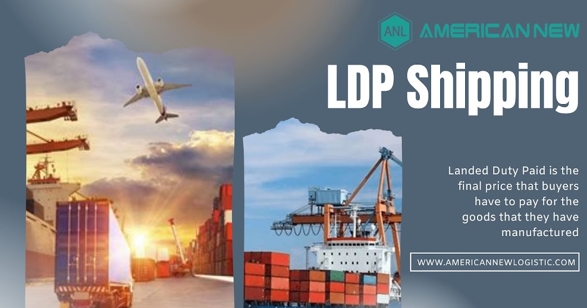 LDP Shipping- A Brief Guide