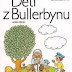 DĚTI Z BULLERBYNU (Astrid Lindgren)