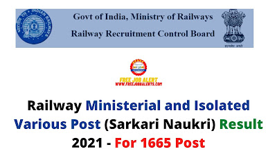 Sarkari Result: Railway Ministerial and Isolated Various Post (Sarkari Naukri) Result 2021 - For 1665 Post