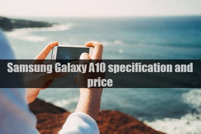 Samsung Galaxy A10 specification and price