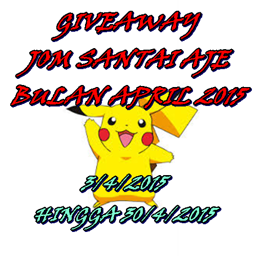 http://giveaway-jom-santai-aje.blogspot.com/2015/04/giveaway-jom-santai-aje-bulan-april-2015.html