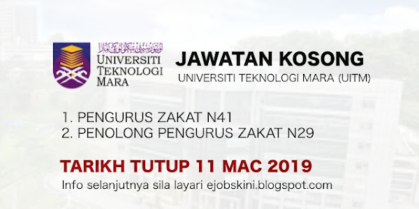 Jawatan Kosong Universiti Teknologi Mara (UiTM) [Tarikh Tutup 11 Mac 2019]