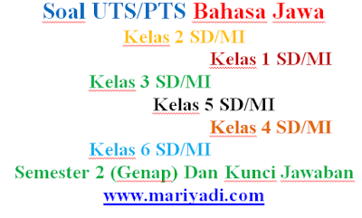 Soal UTS Bahasa Jawa Kelas 2 SD/MI Semester 2 (Genap) Dan Kunci Jawaban