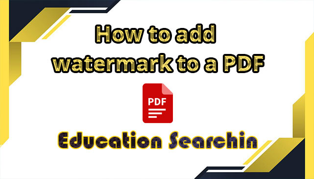 How to add a watermark on PDF,How to add watermark PDF, Add a watermark to a PDF, Add Watermark On PDF, How to add a watermark to a PDF, How to add watermark on PDF