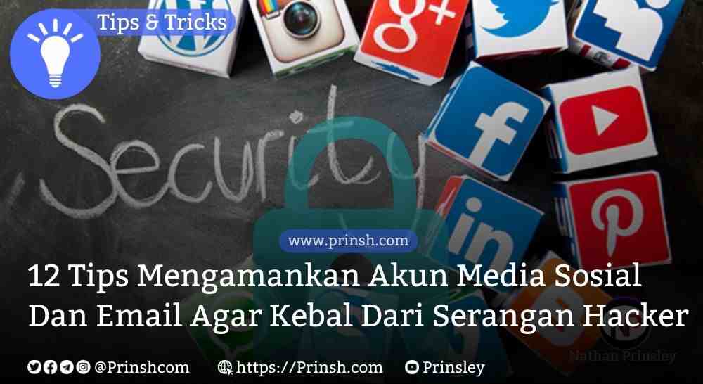 10+ Tips Mengamankan Akun Media Sosial & Email, Dijamin Kebal Hacker!