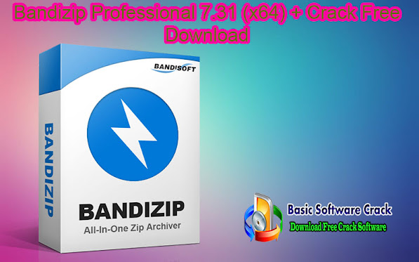 Bandizip Professional 7.31 (x64) + Crack Free Download | www.basicsoftwarecrack.com