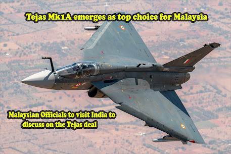 Malaysia choses Tejas Mk1A as its top choice, a team of high ranking officials and experts to visit India this month for talks on the deal