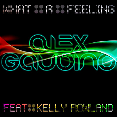 what a feeling kelly rowland album artwork. Alex Gaudino - What a Feeling