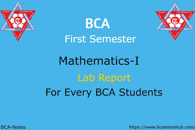 BCA First Semester Math-I Lab Report TU